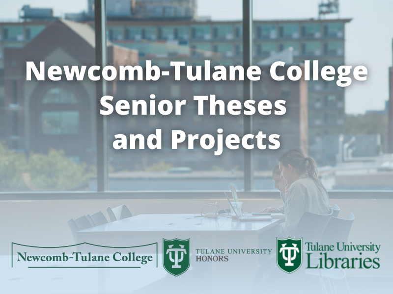 Newcomb-Tulane College Senior Theses and Projects