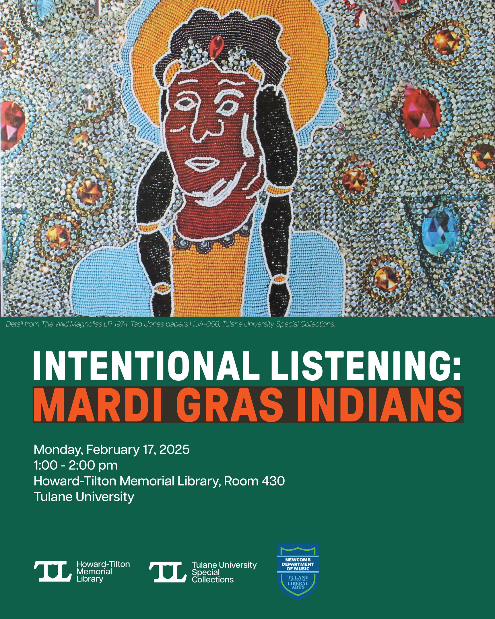 Promotional poster for The Intentional Listening Series celebrates Mardi Gras Indians, February 17