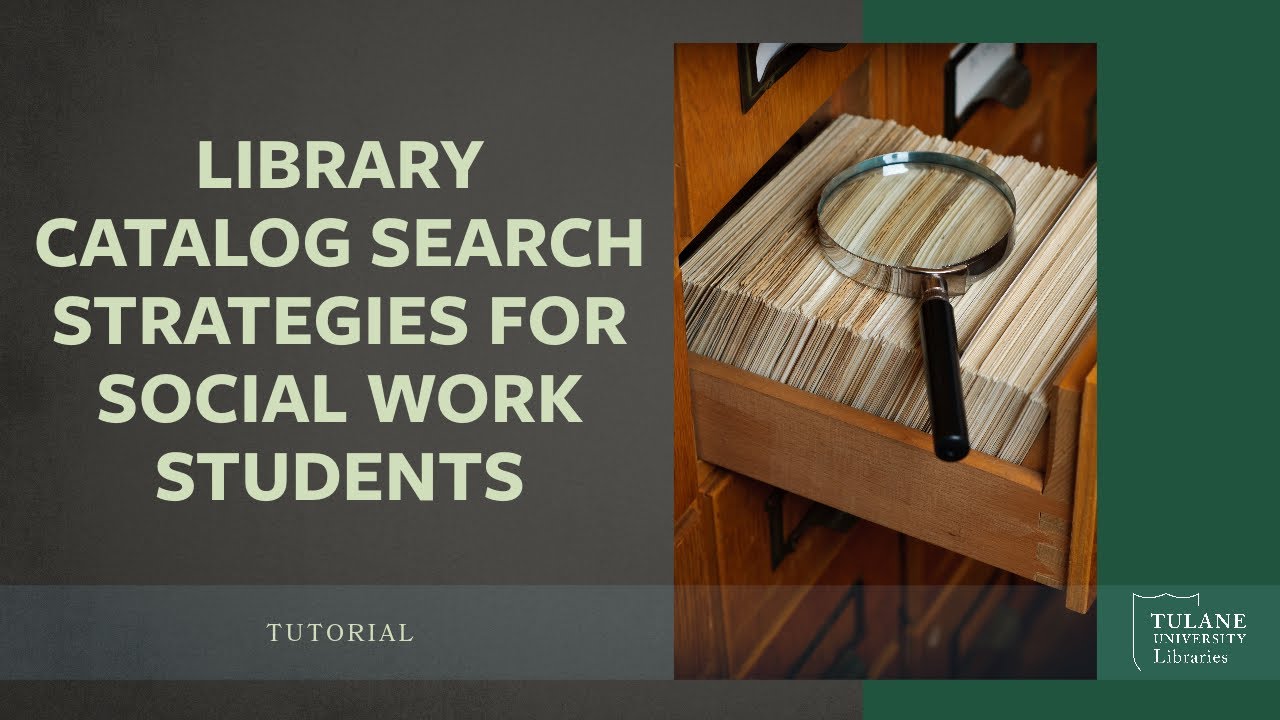 "Video entitled Library Catalog Search Strategies for Social Work Students"