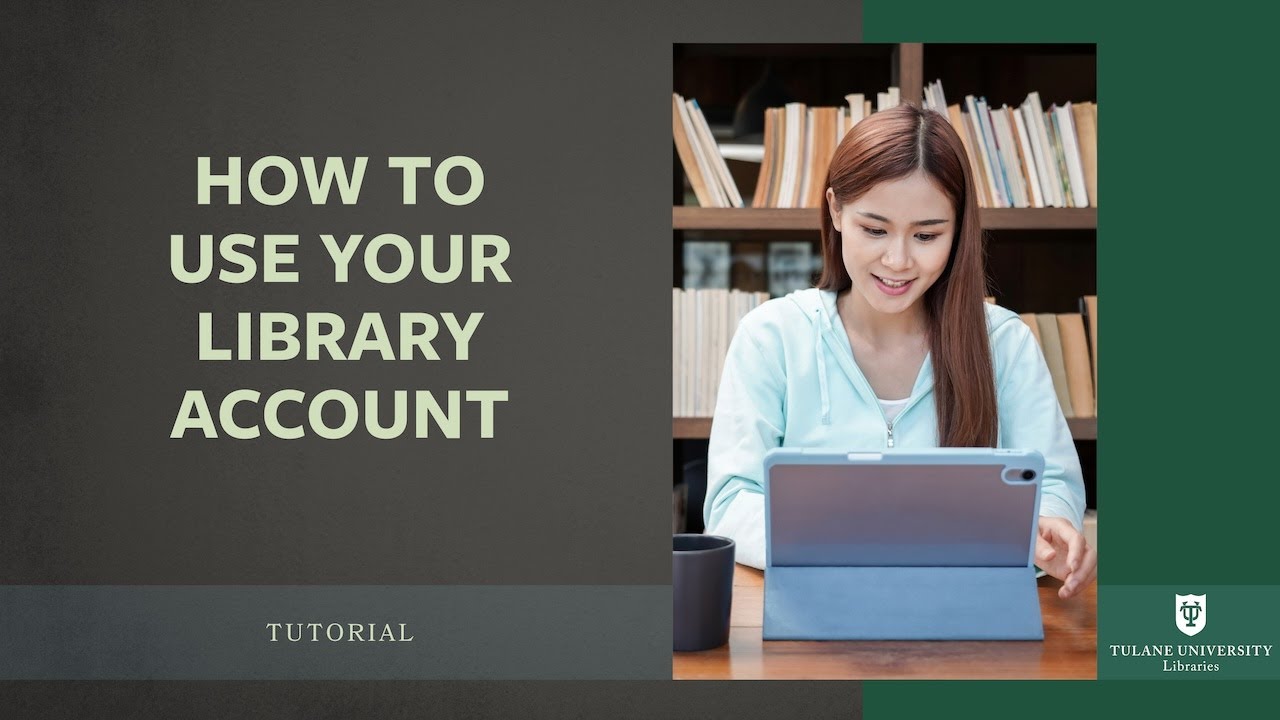 Video entitled How to Use Your Library Account