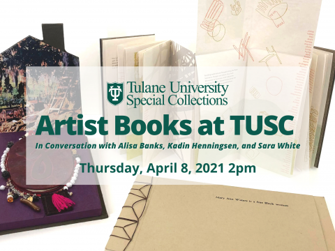 Artist Books at TUSC: In Conversation with Alisa Banks, Kadin Henningsen, and Sara White