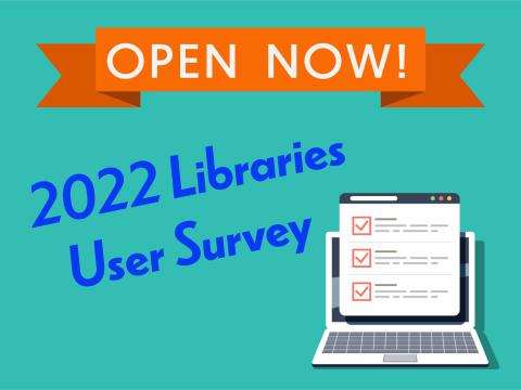 Open Now: 2022 Libraries User Survey