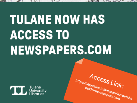 Tulane now has access to newspapers.com
